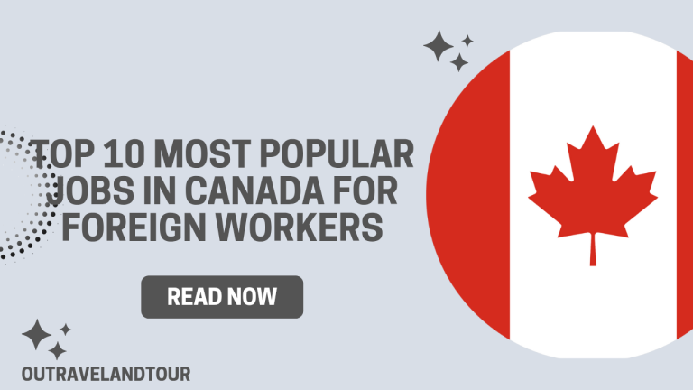 Top 10 Most Popular Jobs in Canada for Foreign Workers in 2025