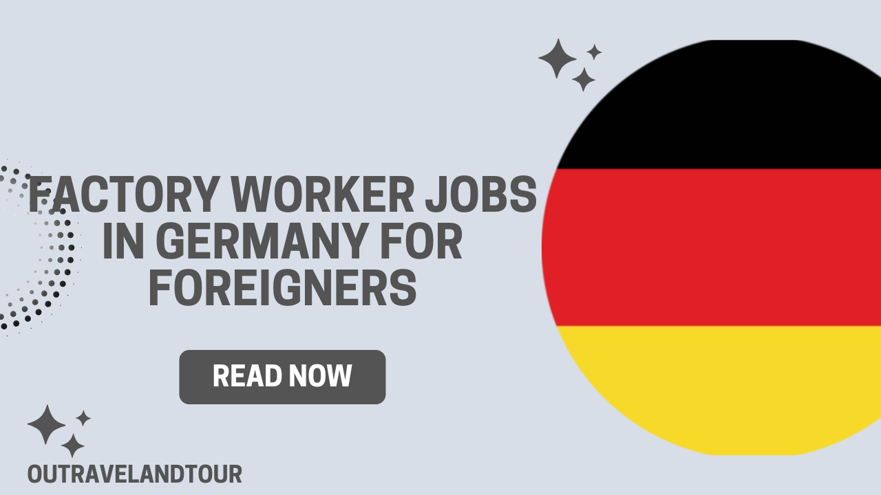 Factory Worker Jobs in Germany for Foreign Workers