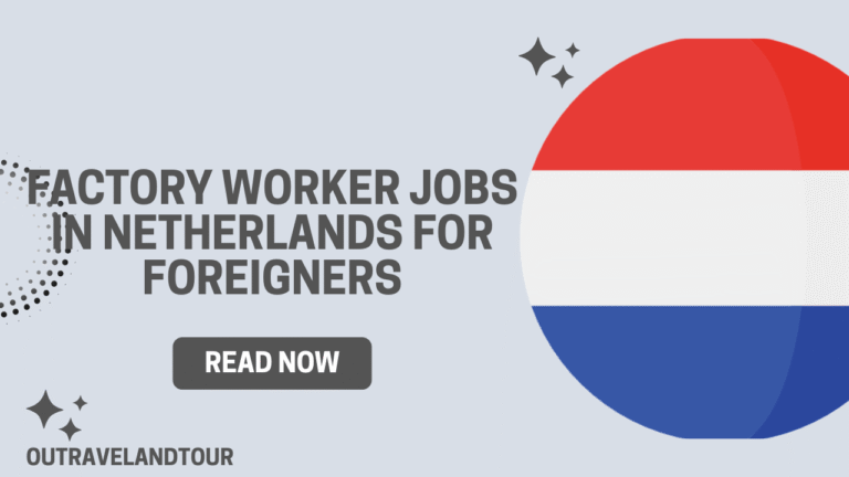 Factory Worker Jobs in Netherlands for Foreign Workers