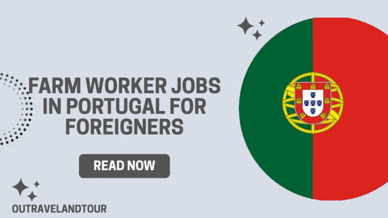 Farm Worker Jobs in Portugal for Foreign Workers: A Comprehensive Guide