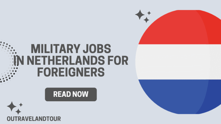 Military Jobs in Netherlands for Foreign Workers: A Comprehensive Guide